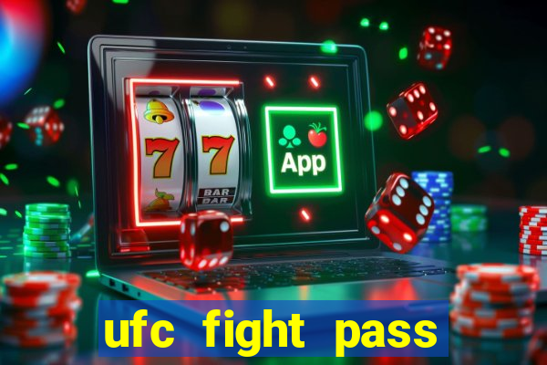 ufc fight pass assistir online